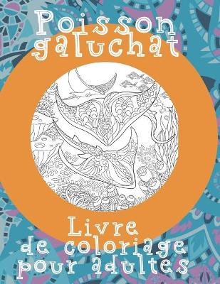 Cover of Poisson galuchat - Livre de coloriage pour adultes