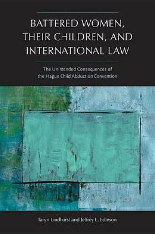 Cover of Battered Women, Their Children, and International Law