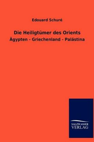 Cover of Die Heiligtumer des Orients