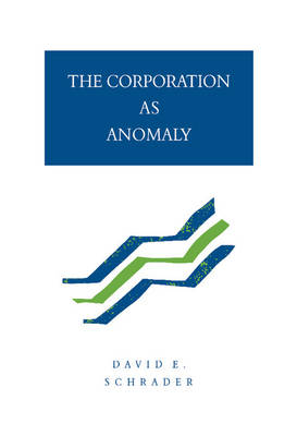 Book cover for The Corporation as Anomaly