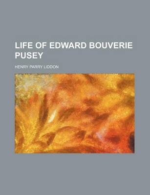 Book cover for Life of Edward Bouverie Pusey