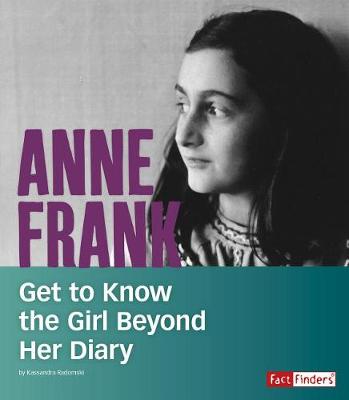 Book cover for Anne Frank: Get to Know the Girl Beyond Her Diary (People You Should Know)