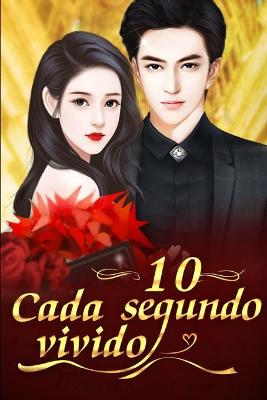 Book cover for Cada Segundo Vivido 10