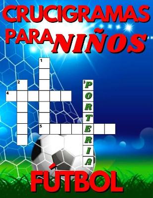 Book cover for Crucigramas Para Ninos De Futbol