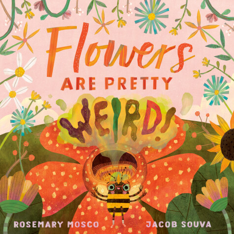 Book cover for Flowers Are Pretty ... Weird!