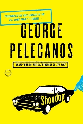 Shoedog by George P Pelecanos