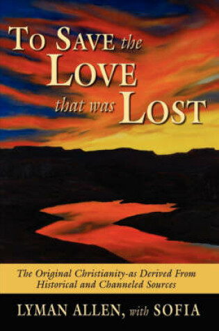 Cover of To Save the Love That Was Lost