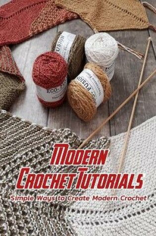 Cover of Modern Crochet Tutorials