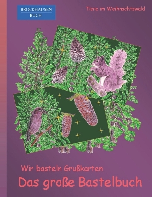 Book cover for Wir basteln Grusskarten - Das grosse Bastelbuch