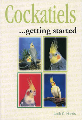 Book cover for Cockatiels as a Hobby
