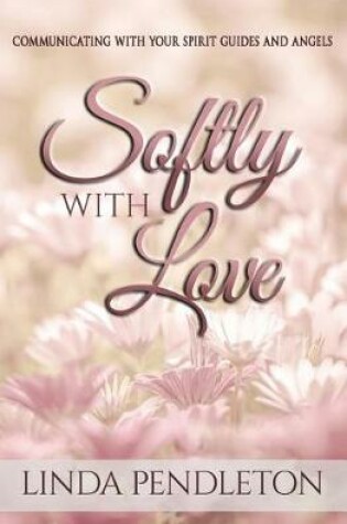 Cover of Softly With Love