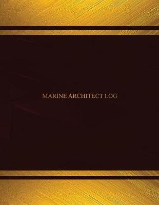 Cover of Marine Architect Log (Log Book, Journal - 125 pgs, 8.5 X 11 inches)