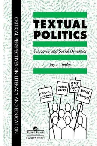 Cover of Textual Politics: Discourse And Social Dynamics