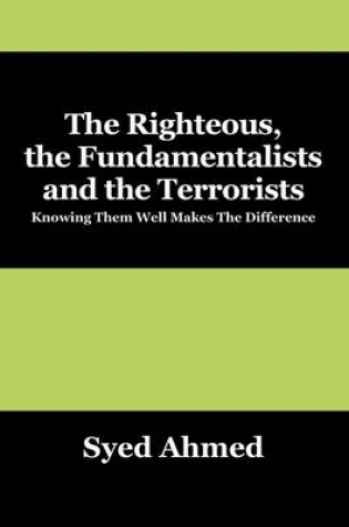 Cover of The Righteous, the Fundamentalists and the Terrorists