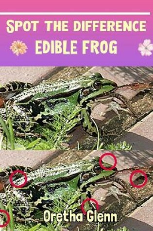 Cover of Spot the difference Edible Frog