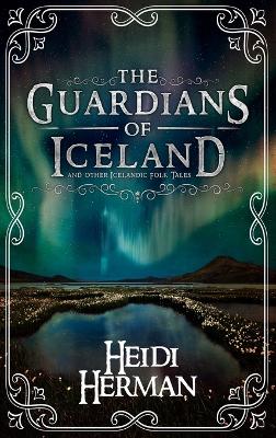 Book cover for The Guardians of Iceland and other Icelandic Folk Tales