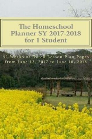 Cover of The Homeschool Planner Sy 2017-2018 for 1 Student