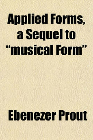 Cover of Applied Forms, a Sequel to "Musical Form"