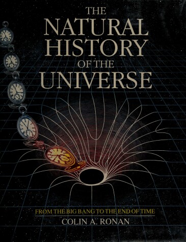 Book cover for The Natural History of the Universe