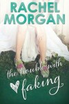 Book cover for The Trouble with Faking