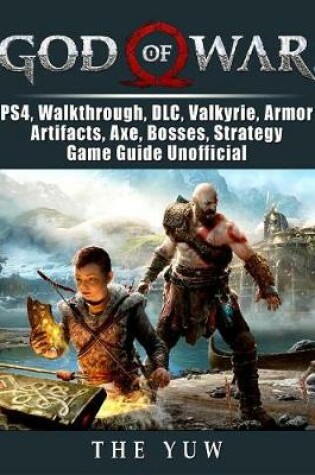 Cover of God of War, Ps4, Walkthrough, DLC, Valkyrie, Armor, Artifacts, Axe, Bosses, Strategy, Game Guide Unofficial