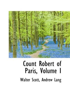 Book cover for Count Robert of Paris, Volume I
