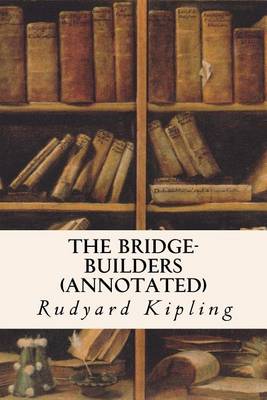 Book cover for The Bridge-Builders (Annotated)