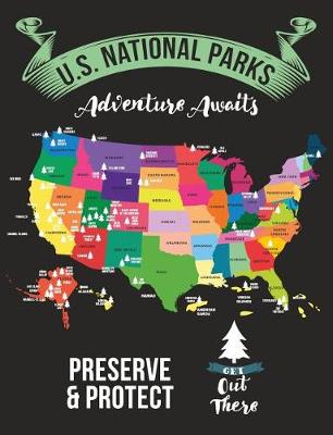 Book cover for U.S. National Parks Adventure Awaits - Preserve & Protect Get Out There