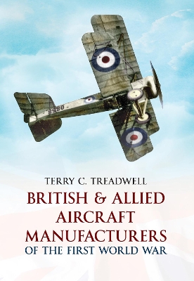 Book cover for British & Allied Aircraft Manufacturers of the First World War