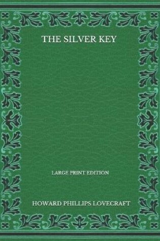 Cover of The Silver Key - Large Print Edition