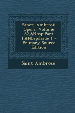 Cover of Sancti Ambrosii Opera, Volume 32, Part 1, Issue 1