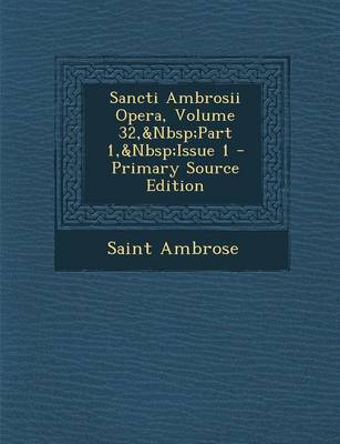 Book cover for Sancti Ambrosii Opera, Volume 32, Part 1, Issue 1