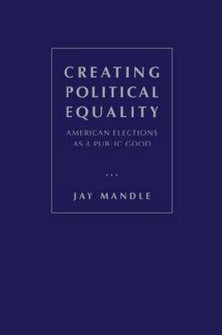 Cover of Creating Political Equality