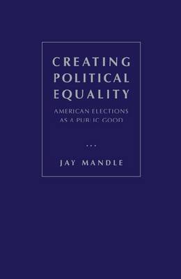 Book cover for Creating Political Equality