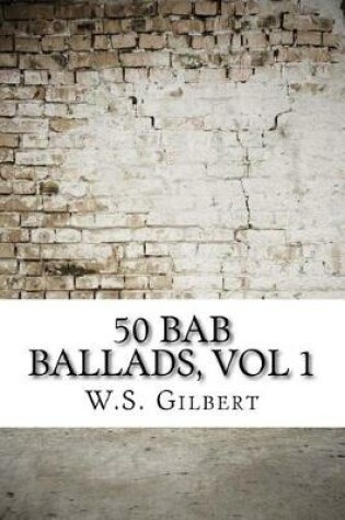 Cover of 50 Bab Ballads, vol 1