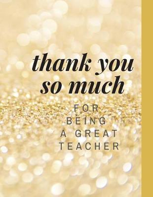 Book cover for Thank you so Much for being a Great Teacher