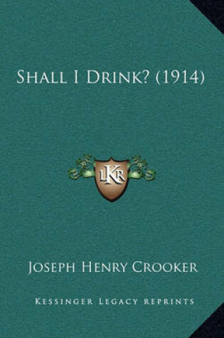 Cover of Shall I Drink? (1914)