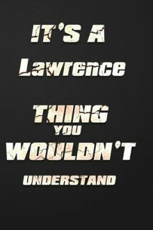 Cover of It's a Lawrence Thing You Wouldn't Understand