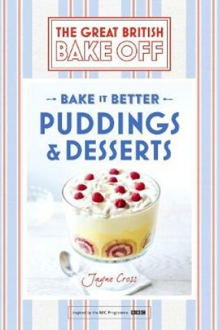 Cover of Great British Bake Off – Bake it Better (No.5): Puddings & Desserts