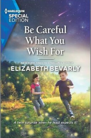 Cover of Be Careful What You Wish for