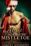 Book cover for Meet Me Under The Mistletoe