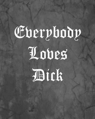 Book cover for Everybody Loves Dick