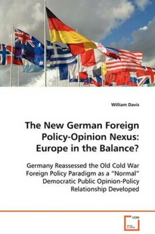 Cover of The New German Foreign Policy-Opinion Nexus