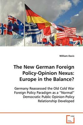 Book cover for The New German Foreign Policy-Opinion Nexus