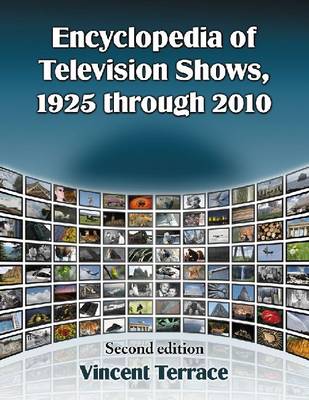 Book cover for Encyclopedia of Television Shows, 1925 through 2010