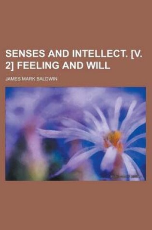 Cover of Senses and Intellect. [V. 2] Feeling and Will