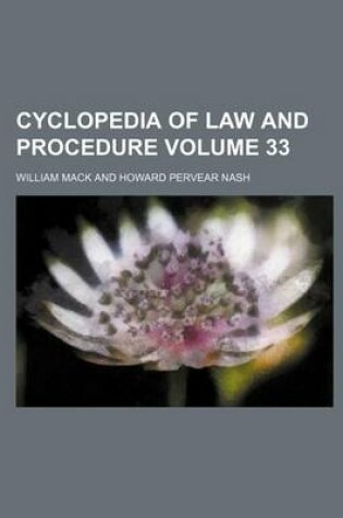 Cover of Cyclopedia of Law and Procedure Volume 33