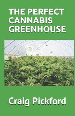 Book cover for The Perfect Cannabis Greenhouse