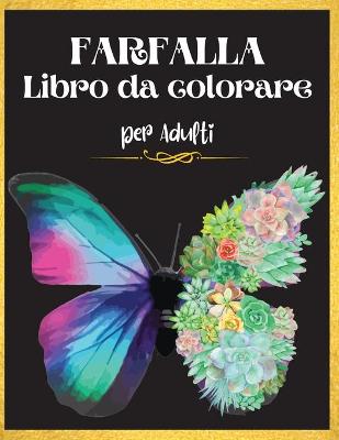 Book cover for Farfalla Libro da Colorare per Adulti