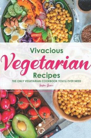 Cover of Vivacious Vegetarian Recipes